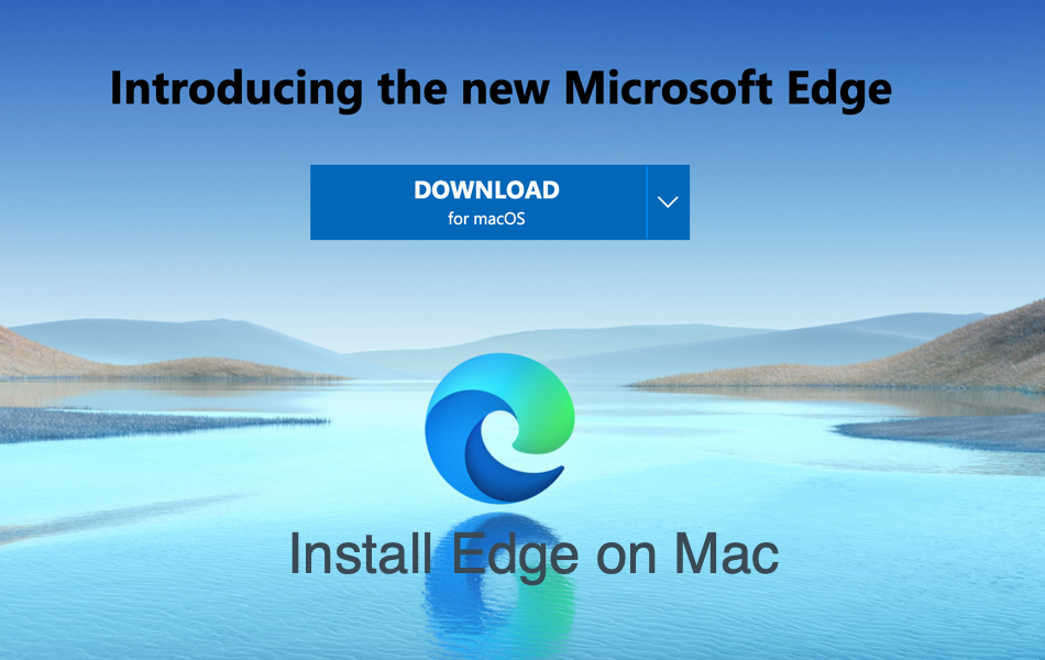 如何在 Mac 中安装 Microsoft Edge 浏览器？