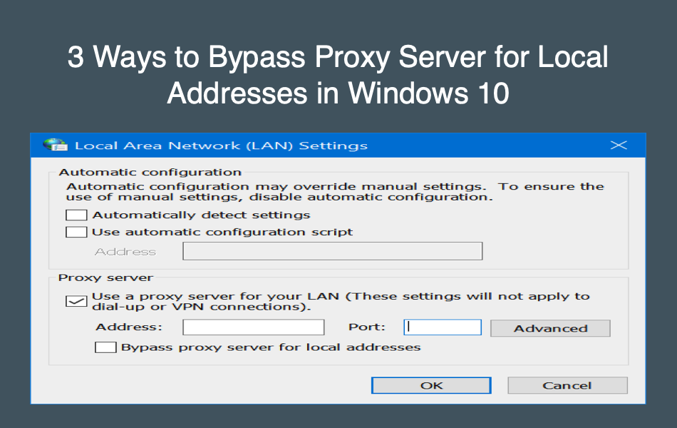 3 Ways To Bypass Proxy Server For Local Addresses In Windows 10.png