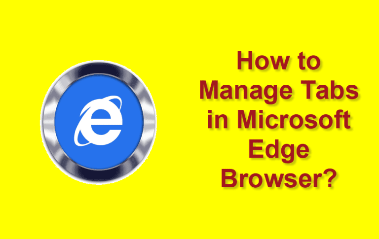 在Microsoft Edge浏览器中管理选项卡的8种方法