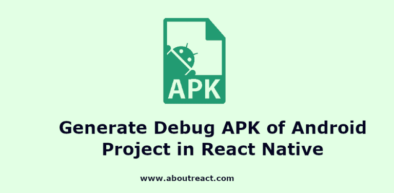 如何在React Native中生成Android项目的调试APK