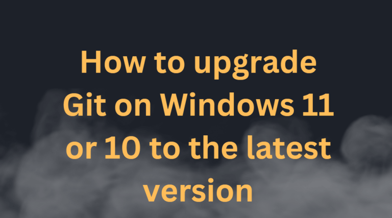 Upgrade Git On Windows 11 Or 10 To The Latest Version.png