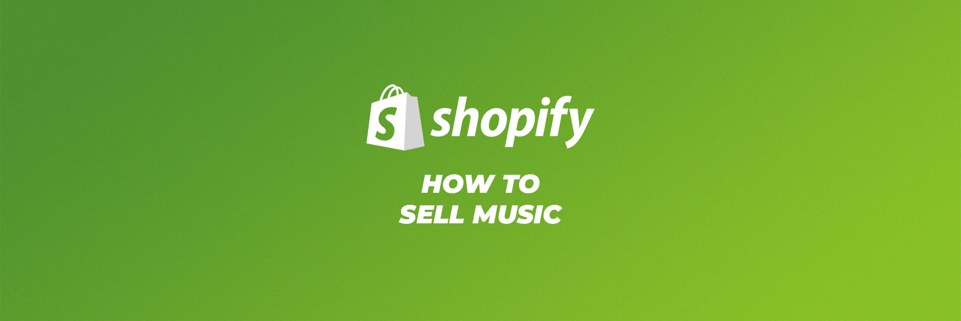 如何在Shopify上销售音乐